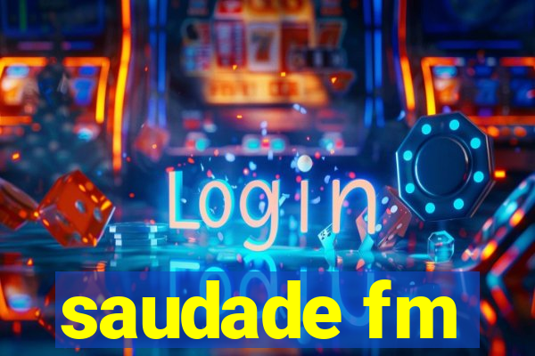 saudade fm